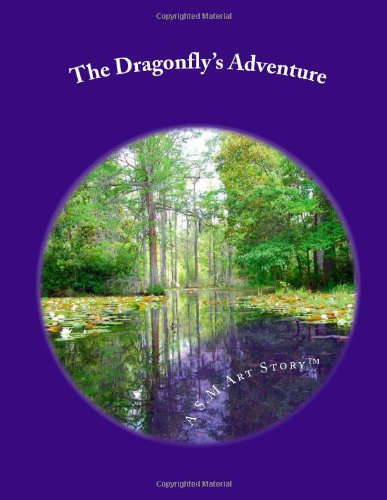 The Dragonfly's Adventure: A S.M.Art Story Yoga-Based Curriculum