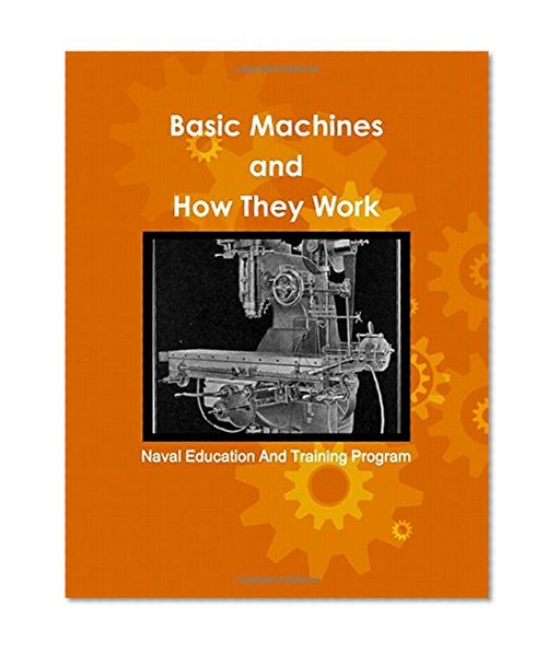 Basic Machines and How They Work