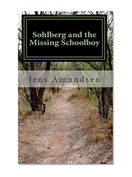 Sohlberg and the Missing Schoolboy: an Inspector Sohlberg mystery (Volume 1)