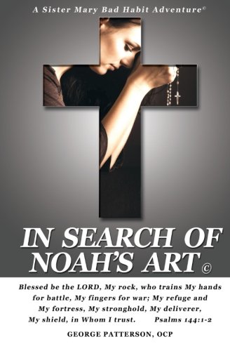 In Search of Noah's Art: A Sister's Mary Bad Habit Adventures
