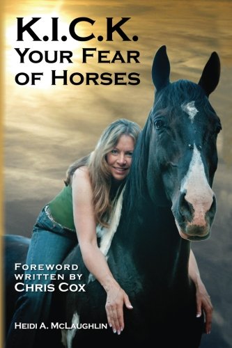 K.I.C.K. Your Fear of Horses