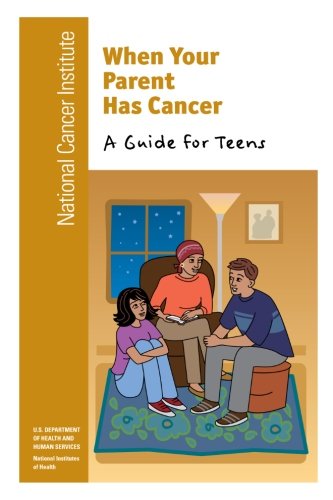 Book Cover When Your Parent Has Cancer: A Guide for Teens
