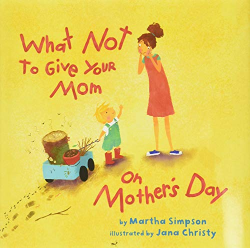 Book Cover What NOT to Give Your Mom on Mother's Day