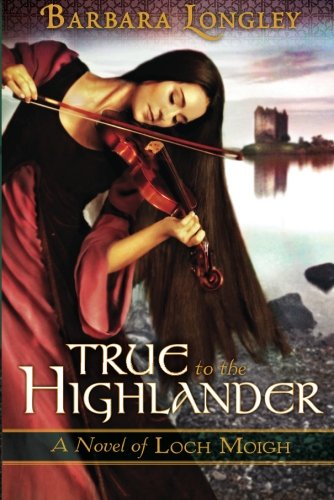 Book Cover True to the Highlander (The Novels of Loch Moigh)