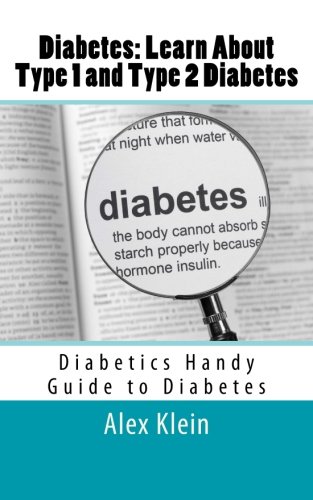Diabetes: Learn About Type 1 and Type 2 Diabetes: Diabetics Handy Guide to Diabetes