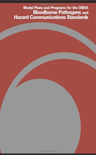 Model Plans and Programs for the OSHA Bloodborne Pathogens and Hazard Communications Standards
