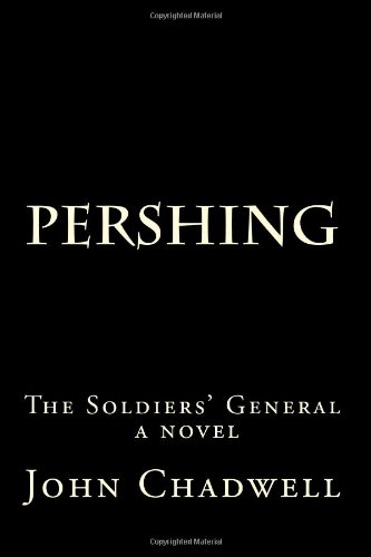Pershing - The Soldiers' General