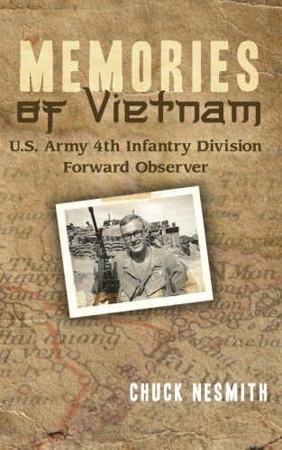 Memories of Vietnam: U.S. Army 4th Infantry Division Forward Observer