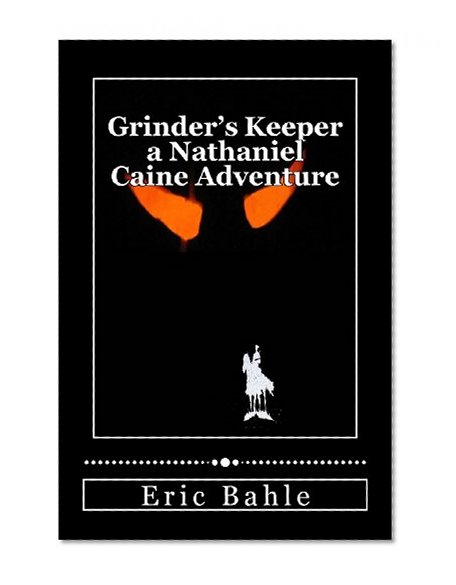Grinder's Keeper a Nathaniel Caine Adventure