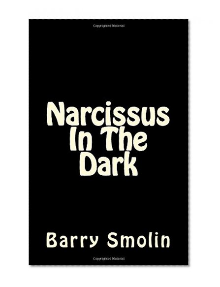 Narcissus In The Dark