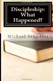 Discipleship: What Happened?