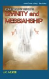 Confronting Yeshua's Divinity and Messiahship