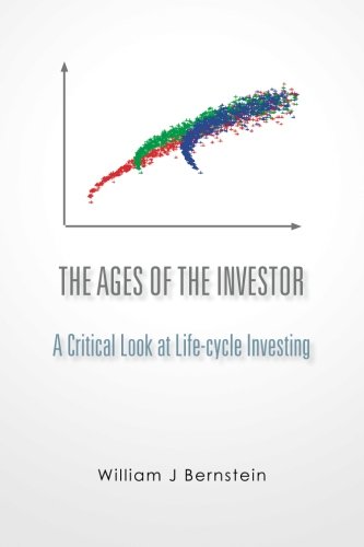 Book Cover The Ages of the Investor: A Critical Look at Life-cycle Investing (Investing for Adults; [Book 1])