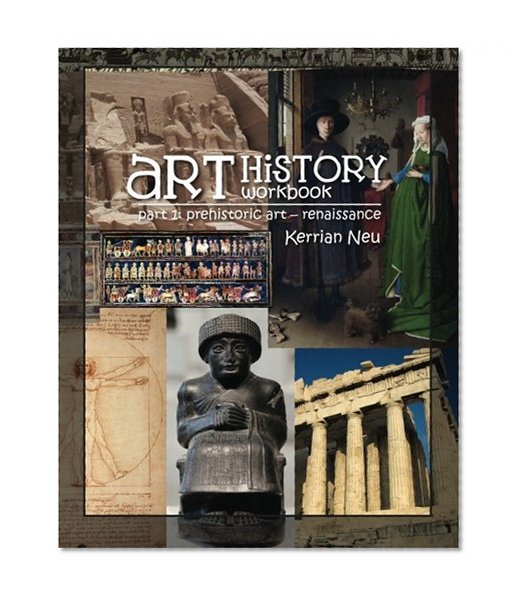 Art History Workbook Part 1: Prehistoric - Renaissance