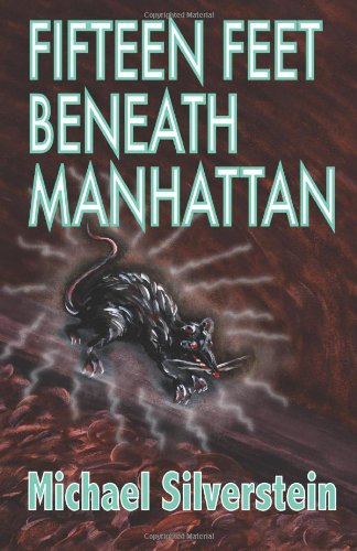Fifteen Feet Beneath Manhattan (Volume 1)