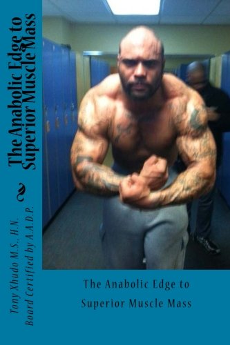The Anabolic Edge to Superior Muscle Mass