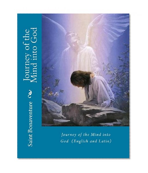 Journey of the Mind into God (English & Latin)