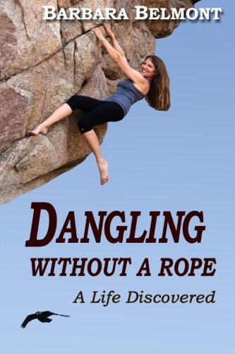 Dangling Without a Rope: A  Life Discovered