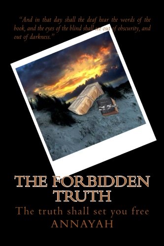 The Forbidden Truth: The truth shall set you free