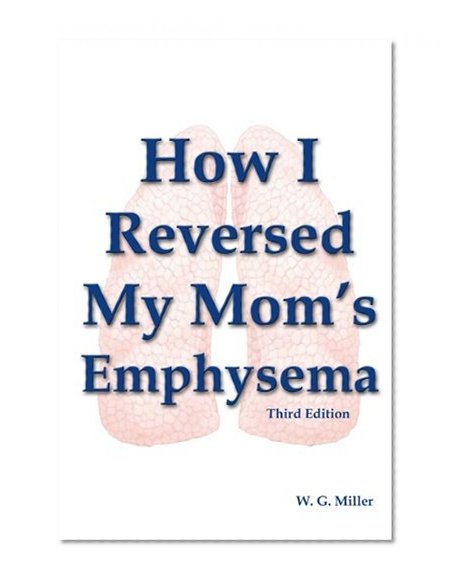 Book Cover How I Reversed My Mom's Emphysema Third Edition