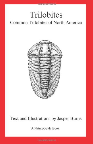 Book Cover Trilobites: Common Trilobites of North America (A NatureGuide Book)