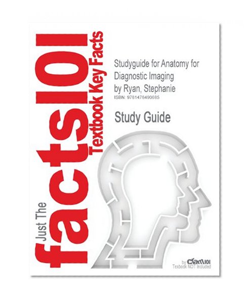 Studyguide for Anatomy for Diagnostic Imaging by Ryan, Stephanie