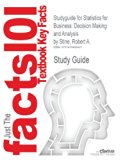 Studyguide for Statistics for Business: Decision Making and Analysis by Stine, Robert A.