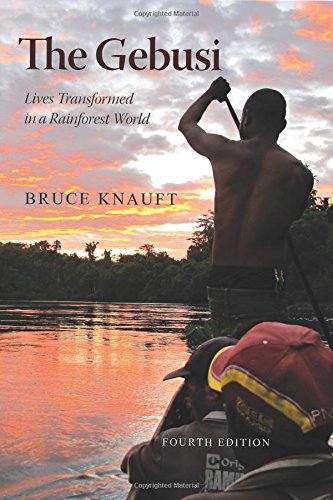 Book Cover The Gebusi: Lives Transformed in a Rainforest World, Fourth Edition