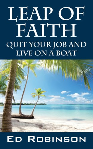 Book Cover Leap of Faith: Quit Your Job and Live on a Boat