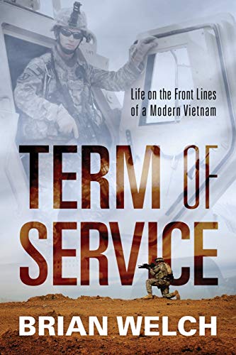 Book Cover Term of Service: Life on the Front Lines of a Modern Vietnam