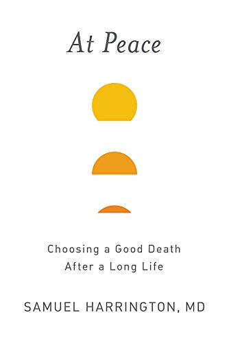 Book Cover At Peace: Choosing a Good Death After a Long Life