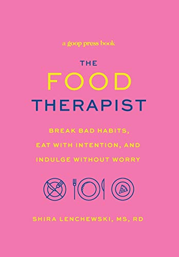 Book Cover The Food Therapist (Break Bad Habits, Eat with Intention, and Indulge Without Worry)