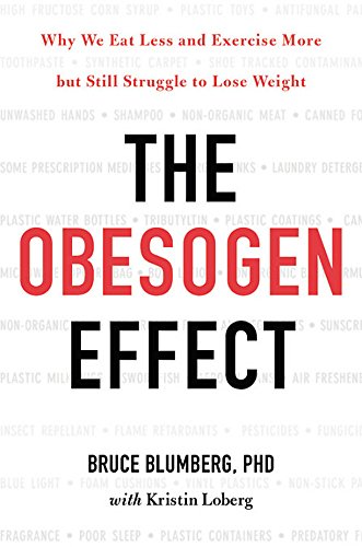 Book Cover The Obesogen Effect: Why We Eat Less and Exercise More but Still Struggle to Lose Weight