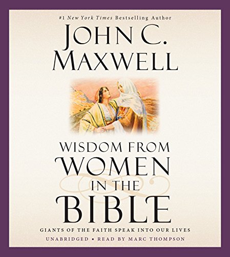 Book Cover Wisdom from Women in the Bible: Giants of the Faith Speak Into Our Lives