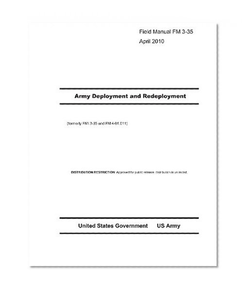 Field Manual FM 3-35 Army Deployment and Redeployment April 2010 (formerly FMI 3-35 and FM 4-01.011)