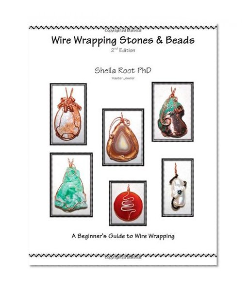Book Cover Wire Wrapping Stones & Beads, 2nd Edition: A Beginner's Guide to Wire Wrapping