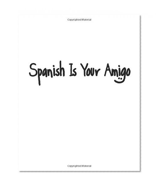Spanish Is Your Amigo