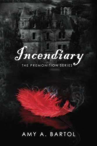 Book Cover Incendiary: The Premonition Series