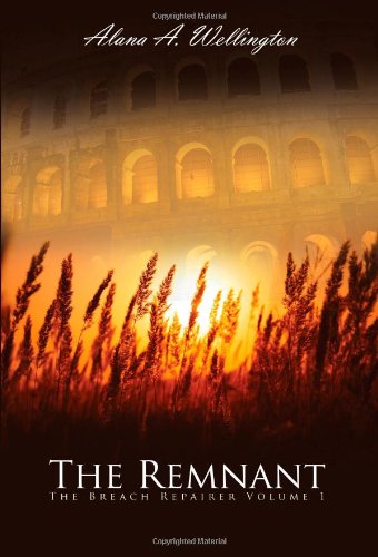 The Remnant: The Breach Repairer Volume 1