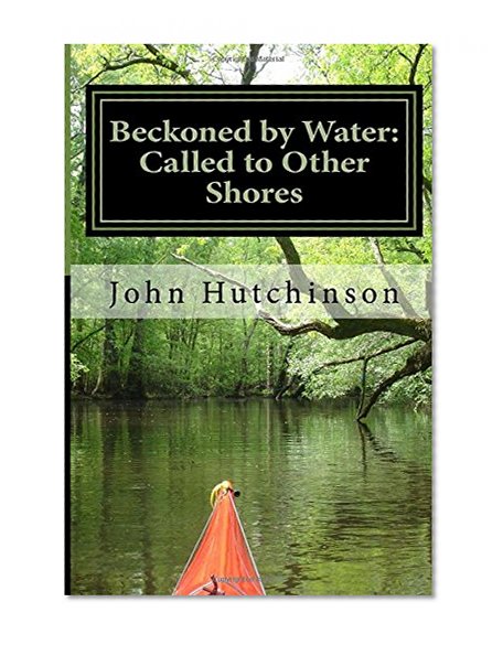 Beckoned by Water: Called to Other Shores