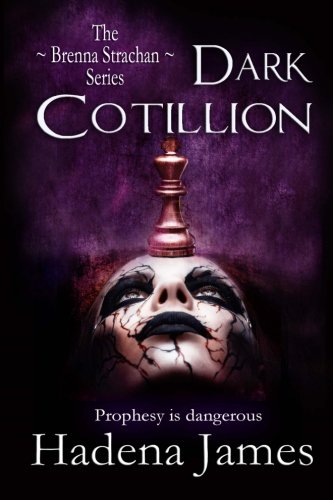 Dark Cotillion: First in the Brenna Strachan Series (Volume 1)