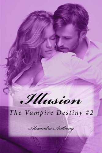 Illusion (The Vampire Destiny Book #2)