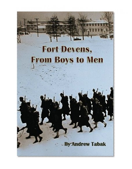 Fort Devens, From Boys to Men