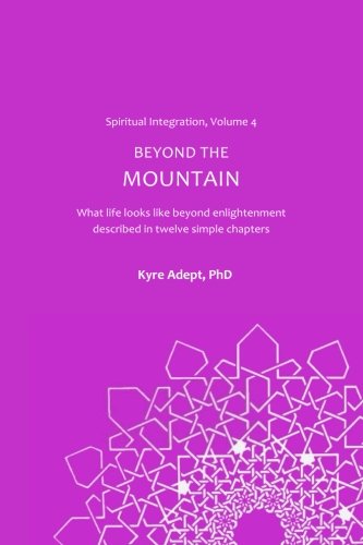 Beyond the Mountain (Spiritual Integration) (Volume 4)