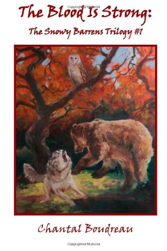 The Blood Is Strong: The Snowy Barrens Trilogy #1