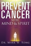 Prevent Cancer: With Mind & Spirit