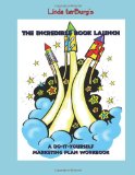 The Incredible Book Launch: A Do-It-Yourself Marketing Plan Workbook