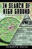 In Search of High Ground: The Amorous Adventures of Alex Perez (Volume 2)