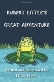 Hubert Little's Great Adventure