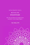 Beyond the Mountain (Spiritual Integration) (Volume 4)